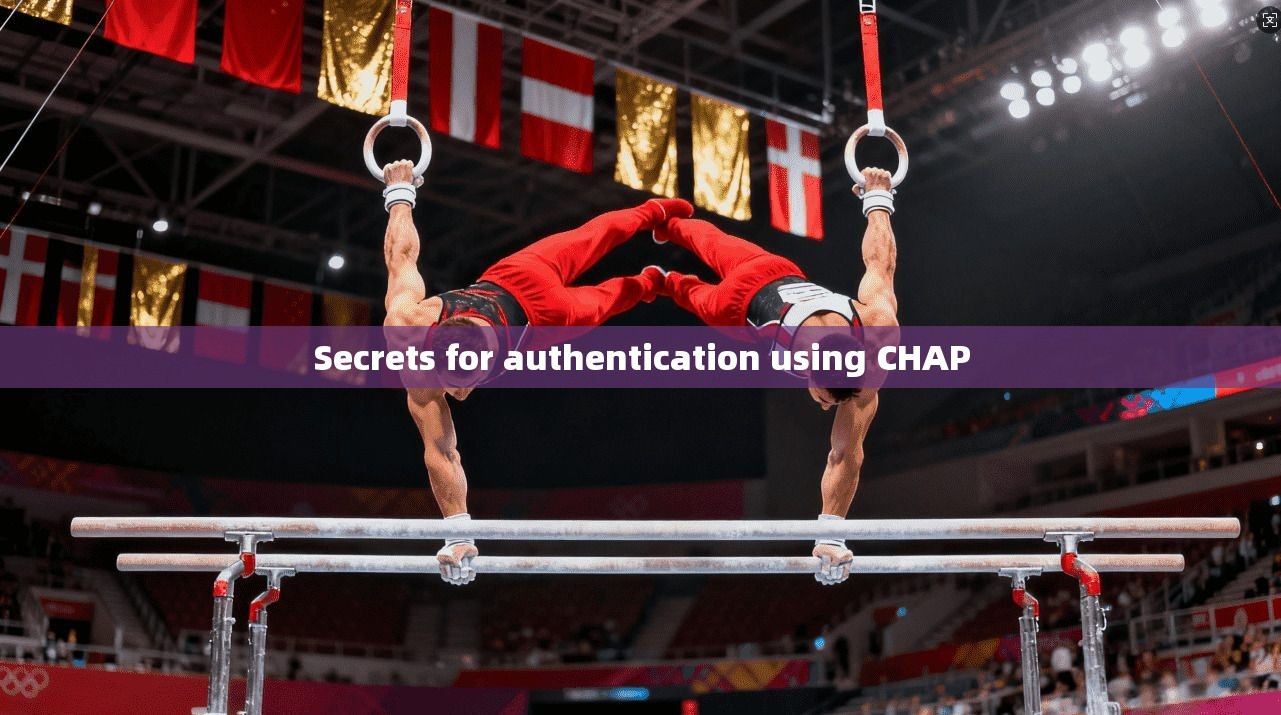 Secrets for authentication using CHAP
